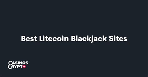 Litecoin casino blackjack  Best Litecoin first deposit bonus is the exclusive King Billy ’s bonus of 100 % up to 100 LTC that gives you an additional 200 free spins
